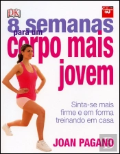 8 Semanas para Um Corpo Mais Jovem