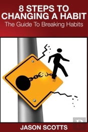 8 Steps To Changing A Habit