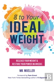 8 To Your Ideal Weight