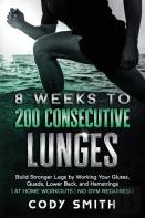 8 Weeks To 200 Consecutive Lunges