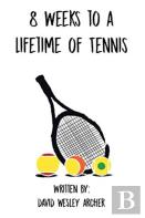 8 Weeks To A Lifetime Of Tennis