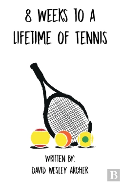 Bertrand.pt - 8 Weeks To A Lifetime Of Tennis