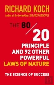 80/20 Principle And 92 Other Powerful Laws Of Nature