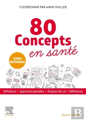 80 Concepts En Santé : Soins Infirmiers