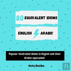 Bertrand.pt - 80 Equivalent Idioms English-Arabic