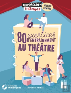 Bertrand.pt - 80 Exercices D'Entrainement Au Théâtre Pour Adultes Et Seniors (Édition 2020)