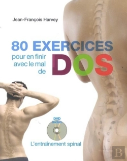 Bertrand.pt - 80 Exercices Pour En Finir Avec Les Maux Du Dos ; L'Entraînement Spinal