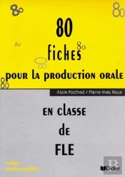 80 Fiches Pour La Production Orale En Classe De Fle; 8