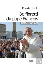 80 Fioretti Du Pape François