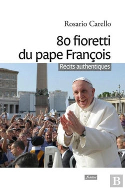 Bertrand.pt - 80 Fioretti Du Pape François