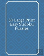 80 Large Print Easy Sudoku Puzzles