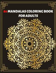 80 Mandalas Coloring Book For Adults