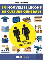 80 Nouvelles Lecons De Culture Generale Aux Toilettes