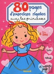 80 Pages D'Exercices Rigolos Avec Les Princesses