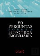 80 Perguntas sobre a Hipoteca Imobiliária