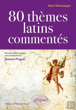 Bertrand.pt - 80 Thèmes Latins Commentés ; Henri Petitmangin