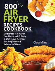 800 Air Fryer Recipes Cookbook