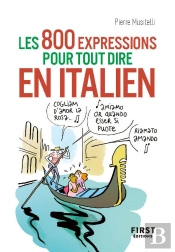 800 Expressions Pour Tout Dire En Italien