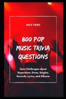 800 Pop Music Trivia Questions