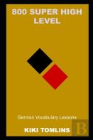 800 Super High Level German Vocabulary Lessons