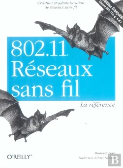 Bertrand.pt - 802.11 Reseaux Sans Fil ; La Reference