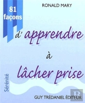 81 Facons D'Apprendre A Lacher Prise