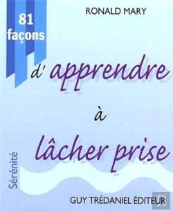 Bertrand.pt - 81 Facons D'Apprendre A Lacher Prise