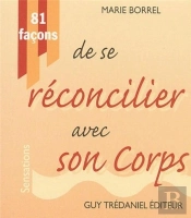 81 Facons De Se Reconcilier Avec Son Corps