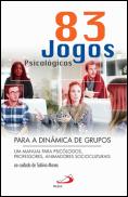 83 Jogos Psicológicos para a Dinâmica de Grupos 