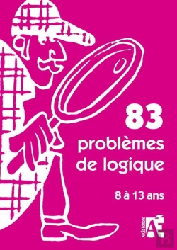 Bertrand.pt - 83 Problèmes De Logique ; 8 À 13 Ans
