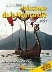 841-1035 : Naissance De La Normandie… Normande