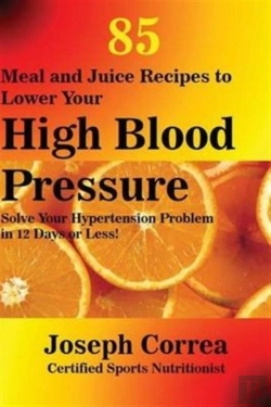 Bertrand.pt - 85 Meal And Juice Recipes To Lower Your High Blood Pressure