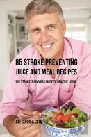 85 Stroke Preventing Juice And Meal Recipes