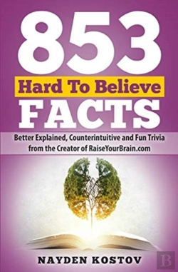 Bertrand.pt - 853 Hard To Believe Facts