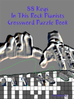 Bertrand.pt - 88 Keys In This Rock Pianists Crossword Puzzle Book