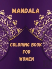 88 Mandalas For Women: A Coloring Book F