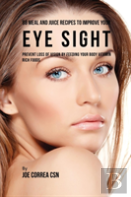 88 Meal And Juice Recipes To Improve Your Eye Sight