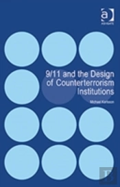 9/11 And The Design Of Counterterrorism Institutions