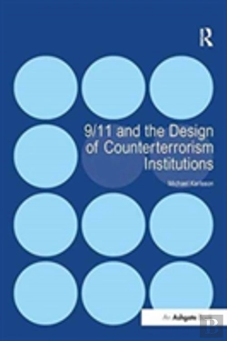 Bertrand.pt - 9/11 And The Design Of Counterterrorism Institutions