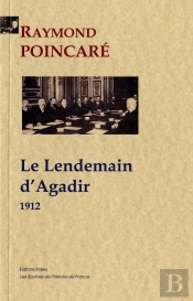 9 Années De Souvenirs Tome 1 ; Le Lendemain D'Agadir, 1912