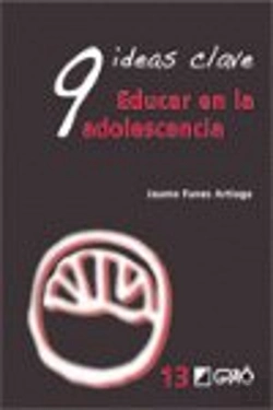 Bertrand.pt - 9 Ideas Clave. Educar En La Adolescencia