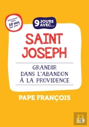 9 Jours Avec St Joseph - Grandir Dans L'Abandon A La Providence