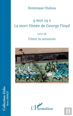 Bertrand.pt - 9 Min 29 S. La Mort Filmée De George Floyd ; Filmer La Sensation