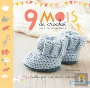 9 Mois De Crochet En Attendant Bébé ; 25 Modèles Pour Vous Aider À Patienter !