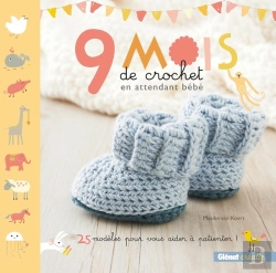Bertrand.pt - 9 Mois De Crochet En Attendant Bébé ; 25 Modèles Pour Vous Aider À Patienter !