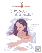 9 Mois... Et Te Voila