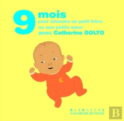 Bertrand.pt - 9 Mois Pour Attendre Un Petit Frère Ou Une Petite Soeur Avec Catherine Dolto