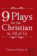 9 Plays For The Christian In All Of Us