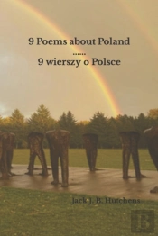 9 Poems About Poland / 9 Wierszy O Polsce