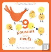 9 Poussins Tout Neufs